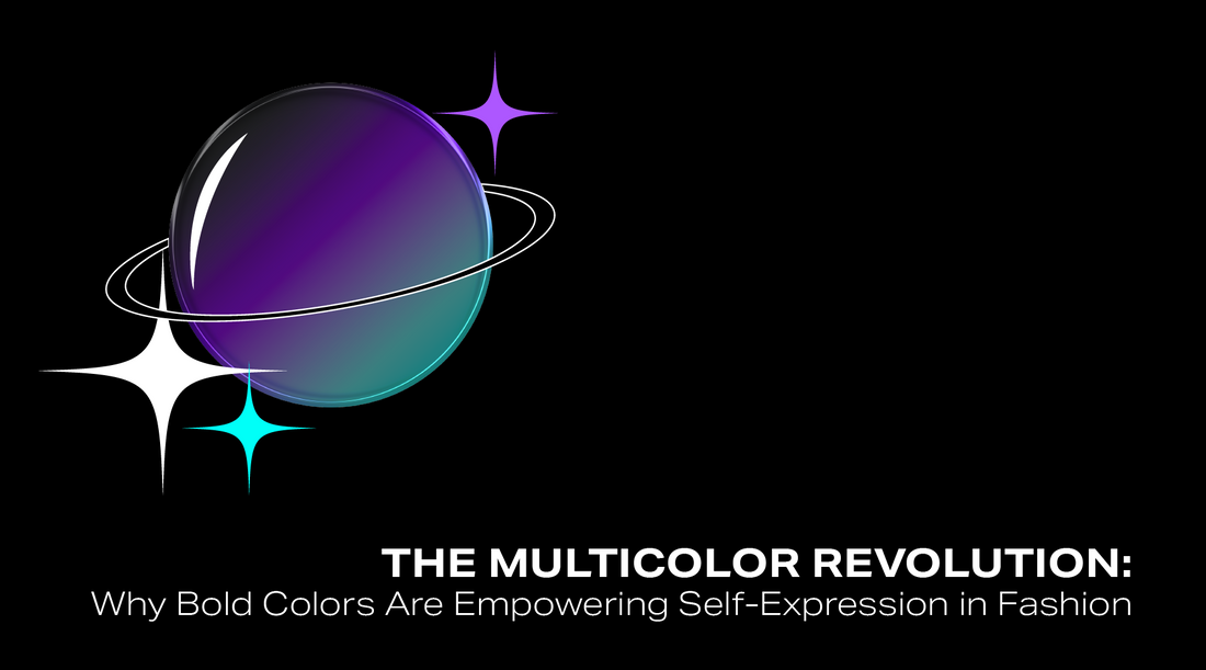 The Multicolor Revolution: Why Bold Colors Are Empowering Self-Expression in Fashion