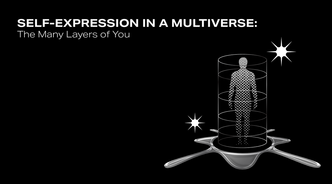 Self-Expression in a Multiverse: The Many Layers of You