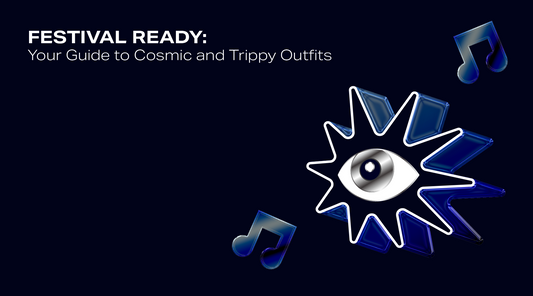 Festival Ready: Your Guide to Cosmic and Trippy Outfits