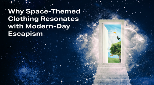 Why Space-Themed Clothing Resonates with Modern-Day Escapism