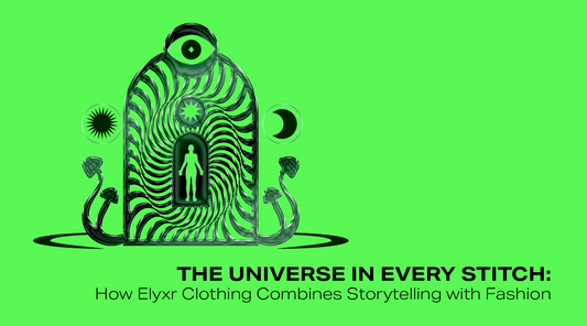 The Universe in Every Stitch: How Elyxr Clothing Combines Storytelling with Fashion