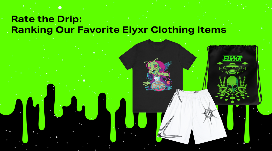 Rate the Drip: Ranking Our Favorite Elyxr Clothing Items