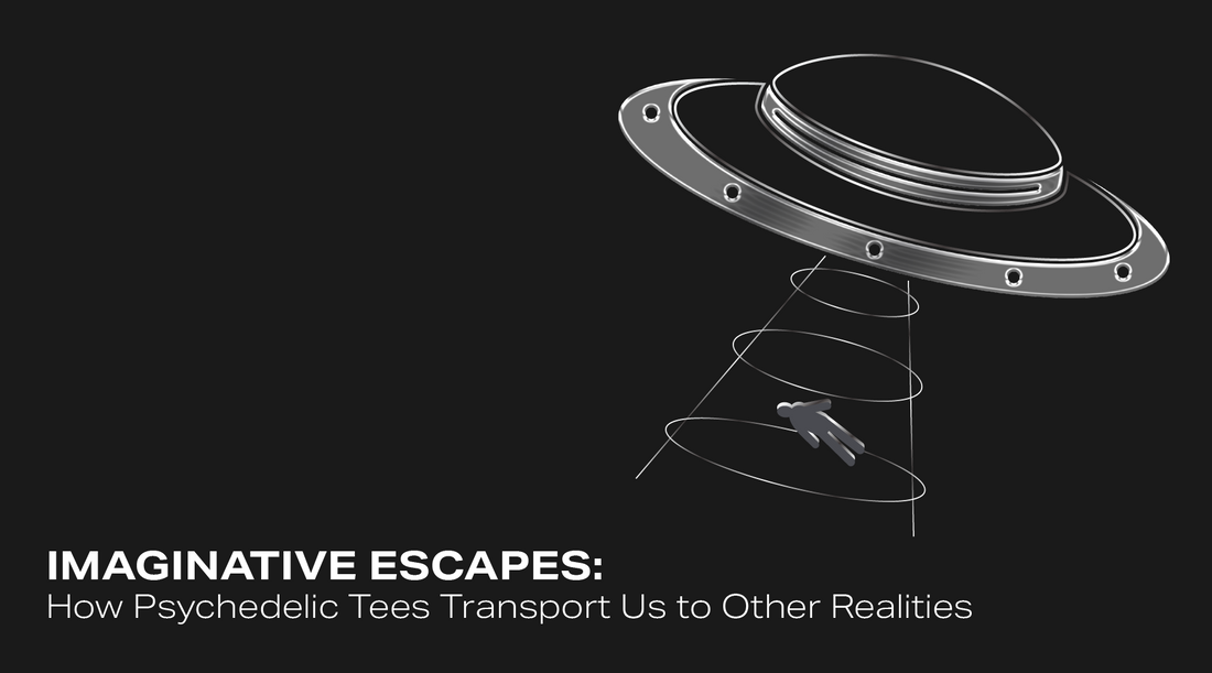 Imaginative Escapes: How Psychedelic Tees Transport Us to Other Realities